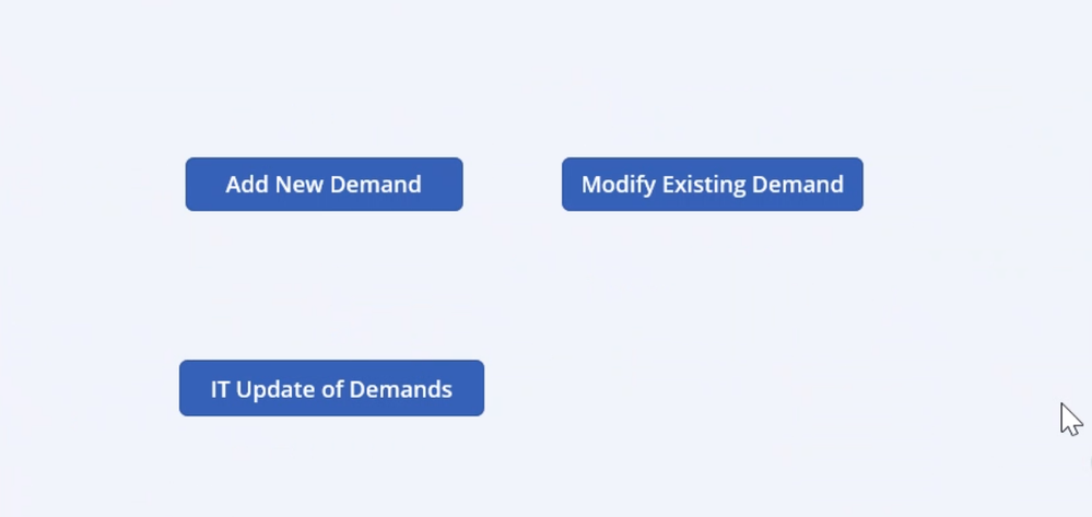 This is the landing page. Modify existing demand navigates to form 1(Demand Form) and update of Demands navigates to form 2(IT Form)