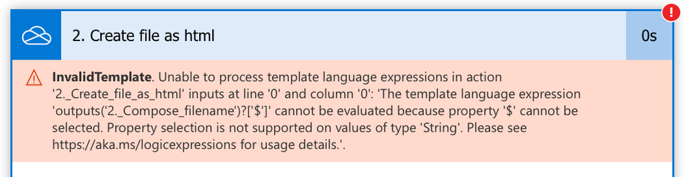 Unable to process template language expressions in action '2._Create_file_as_html' inputs at line '0' and column '0': 'The template language expression 'outputs('2._Compose_filename')?['$']' cannot be evaluated because property '$' cannot be selected. Property selection is not supported on values of type 'String'. Please see https://aka.ms/logicexpressions for usage details.'.